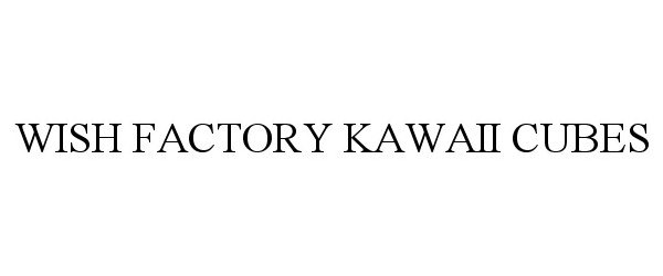  WISH FACTORY KAWAII CUBES
