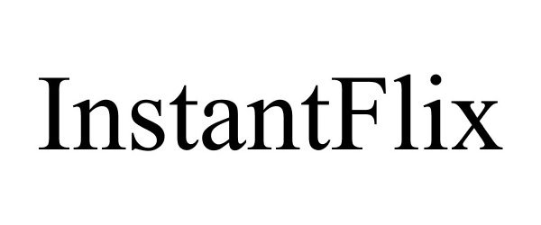 Trademark Logo INSTANTFLIX