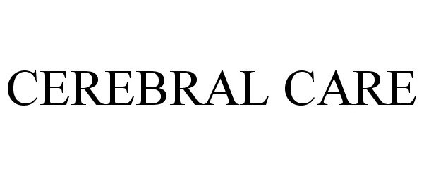 Trademark Logo CEREBRAL CARE