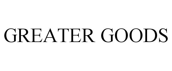 Trademark Logo GREATER GOODS