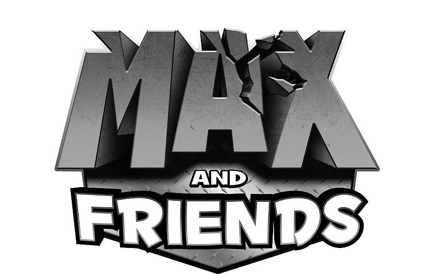  MAX AND FRIENDS