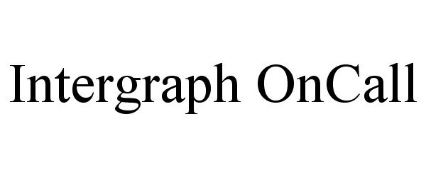 Trademark Logo INTERGRAPH ONCALL