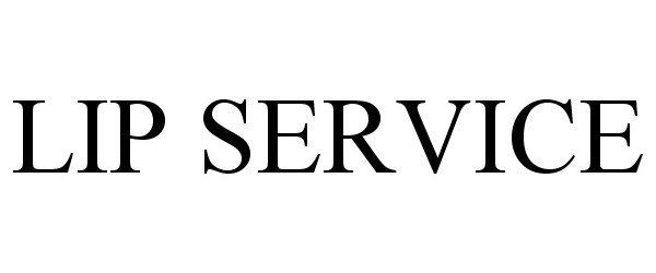 Trademark Logo LIP SERVICE