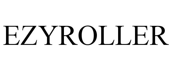 Trademark Logo EZYROLLER