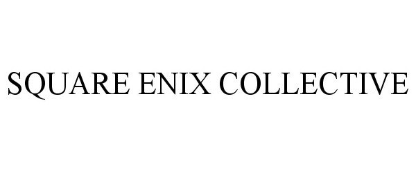 Trademark Logo SQUARE ENIX COLLECTIVE