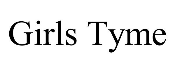 Trademark Logo GIRLS TYME