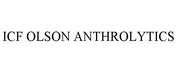 Trademark Logo ICF OLSON ANTHROLYTICS