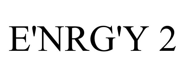 Trademark Logo E'NRG'Y 2