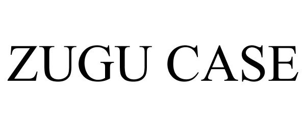 Trademark Logo ZUGU CASE