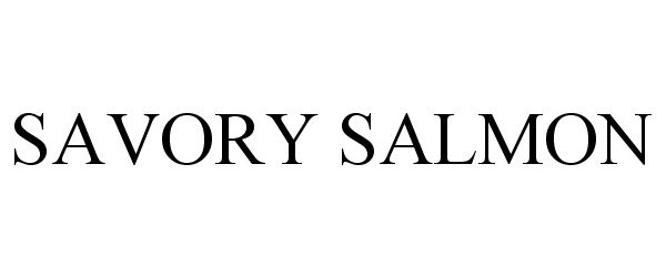 Trademark Logo SAVORY SALMON