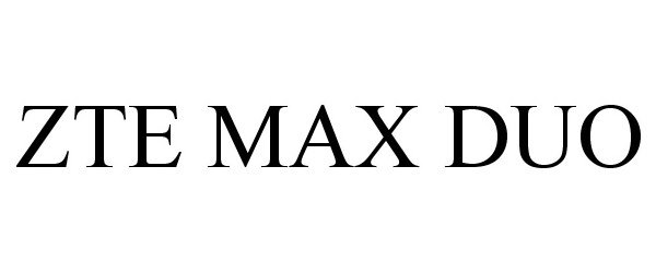 Trademark Logo ZTE MAX DUO