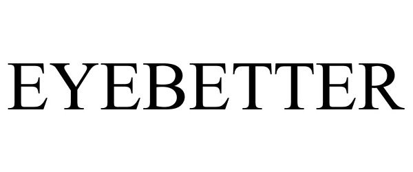 Trademark Logo EYEBETTER