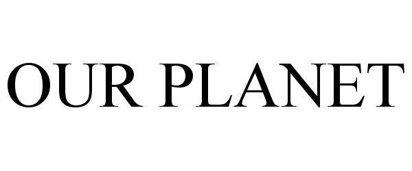 Trademark Logo OUR PLANET