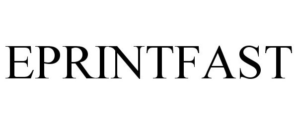 Trademark Logo EPRINTFAST