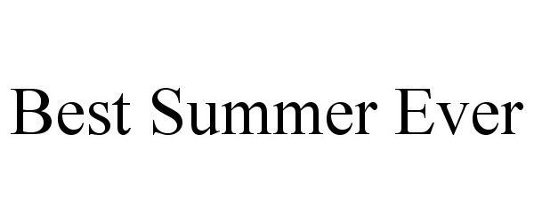 Trademark Logo BEST SUMMER EVER
