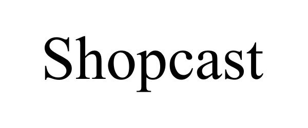  SHOPCAST