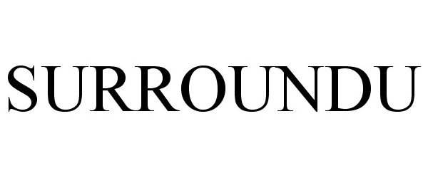 Trademark Logo SURROUNDU