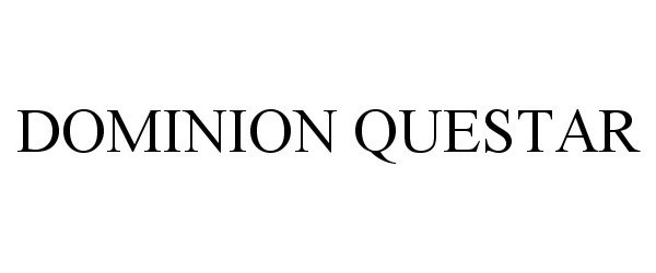 Trademark Logo DOMINION QUESTAR