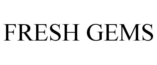 Trademark Logo FRESH GEMS