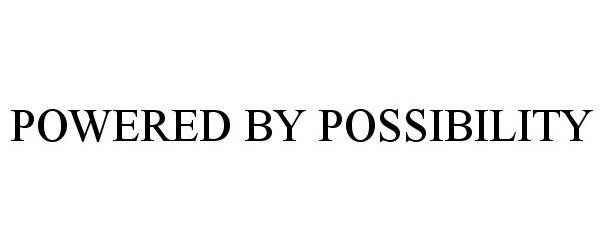 Trademark Logo POWERED BY POSSIBILITY