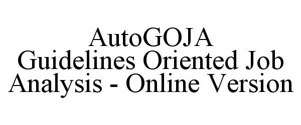  AUTOGOJA GUIDELINES ORIENTED JOB ANALYSIS - ONLINE VERSION