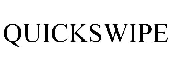 Trademark Logo QUICKSWIPE