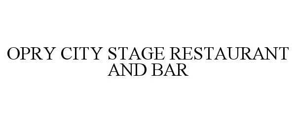  OPRY CITY STAGE RESTAURANT AND BAR