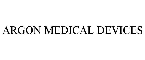  ARGON MEDICAL DEVICES