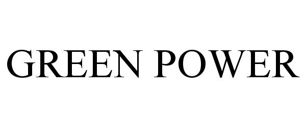 Trademark Logo GREEN POWER