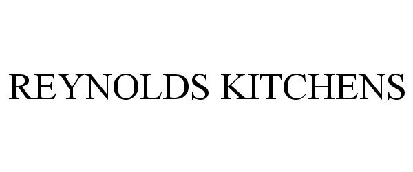 Trademark Logo REYNOLDS KITCHENS