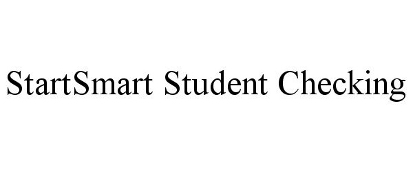 Trademark Logo STARTSMART STUDENT CHECKING