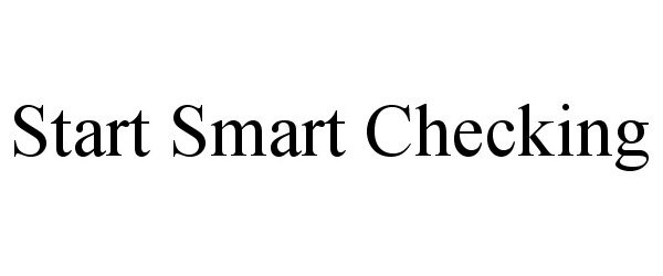 Trademark Logo START SMART CHECKING
