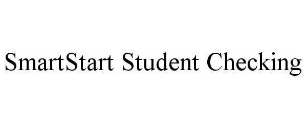 Trademark Logo SMARTSTART STUDENT CHECKING