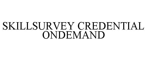  SKILLSURVEY CREDENTIAL ONDEMAND