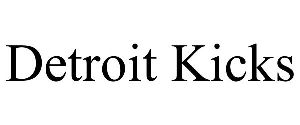 Trademark Logo DETROIT KICKS