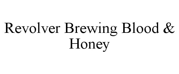  REVOLVER BREWING BLOOD &amp; HONEY