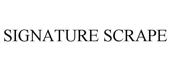 Trademark Logo SIGNATURE SCRAPE