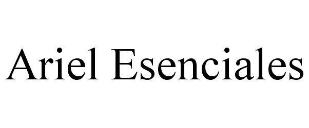 Trademark Logo ARIEL ESENCIALES