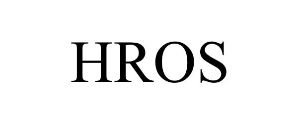 Trademark Logo HROS