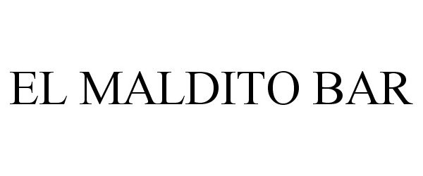 Trademark Logo EL MALDITO BAR