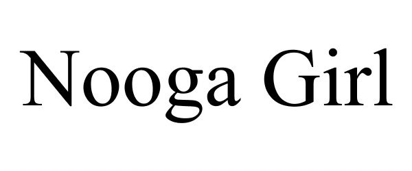Trademark Logo NOOGA GIRL
