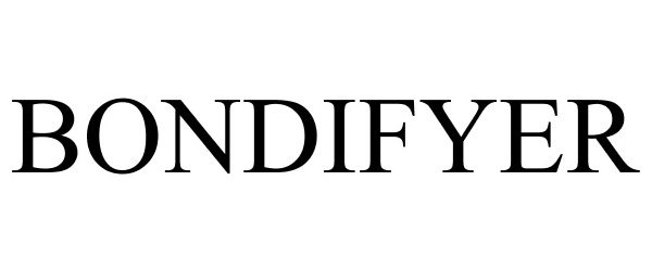 Trademark Logo BONDIFYER