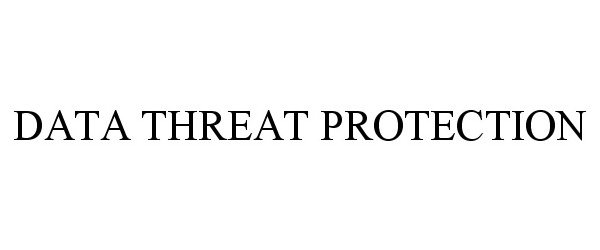 Trademark Logo DATA THREAT PROTECTION