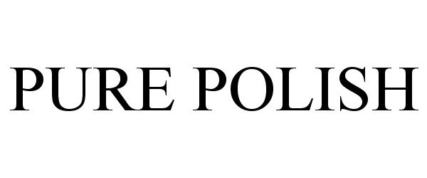 Trademark Logo PURE POLISH