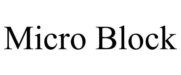 Trademark Logo MICRO BLOCK