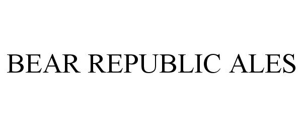 Trademark Logo BEAR REPUBLIC ALES