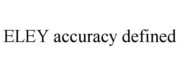  ELEY ACCURACY DEFINED