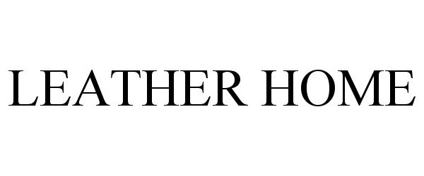 Trademark Logo LEATHER HOME
