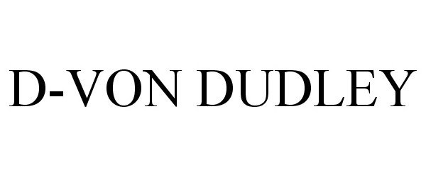  D-VON DUDLEY