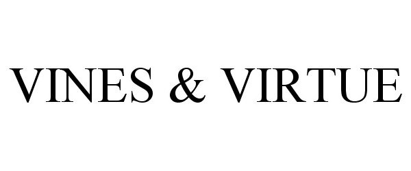 Trademark Logo VINES & VIRTUE